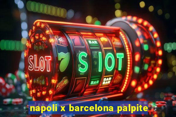 napoli x barcelona palpite